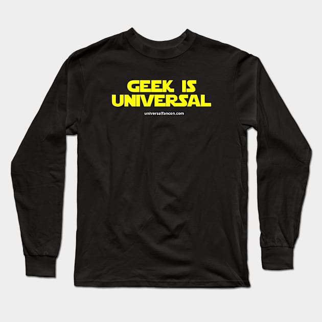 Geek Is Universal Long Sleeve T-Shirt by universalfancon